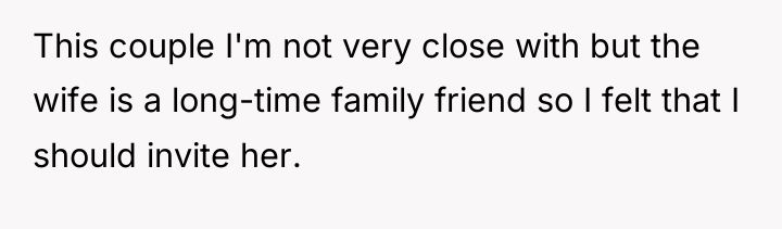 This couple I'm not very close with but the wife...