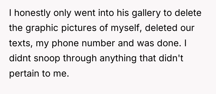 I honestly only went into his gallery to delete the...