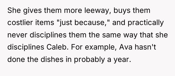 She gives them more leeway, buys them costlier items "just...
