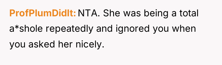 ProfPlumDidIt NTA. She was being a total a*shole repeatedly and...