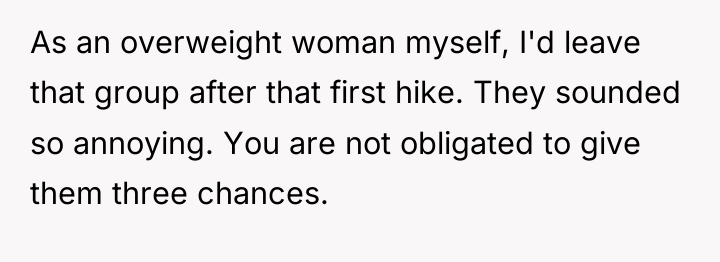 As an overweight woman myself, I'd leave that group after...