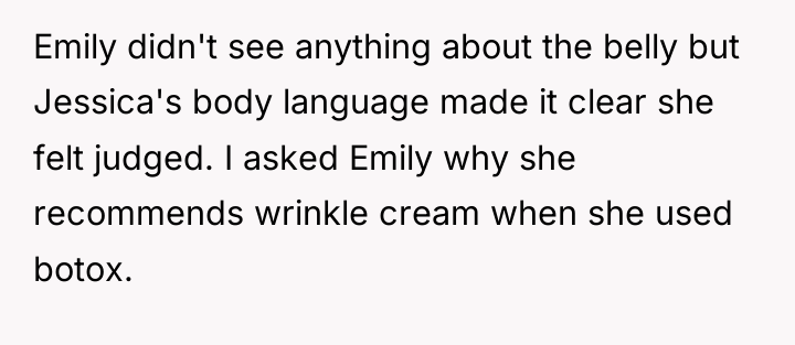 Emily didn't see anything about the belly but Jessica's body...