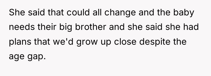 She said that could all change and the baby needs...