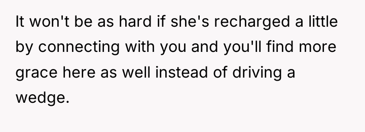 It won't be as hard if she's recharged a little...