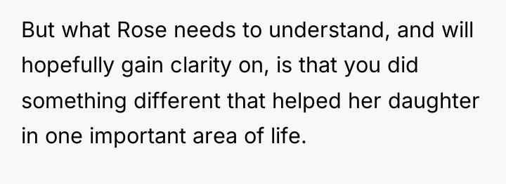 But what Rose needs to understand, and will hopefully gain...