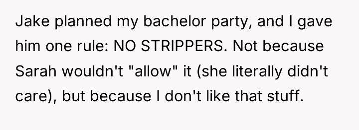 Jake planned my bachelor party, and I gave him one...