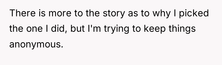 There is more to the story as to why I...