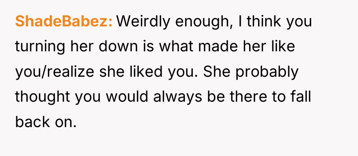 ShadeBabez Weirdly enough, I think you turning her down is...