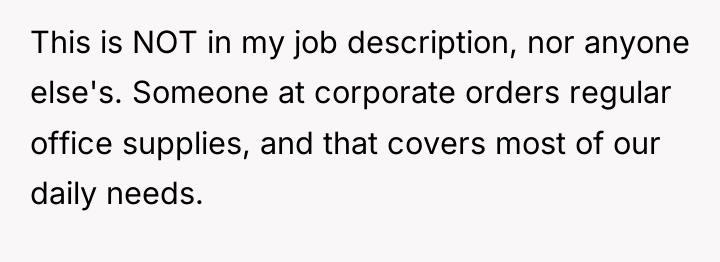 This is NOT in my job description, nor anyone else's....