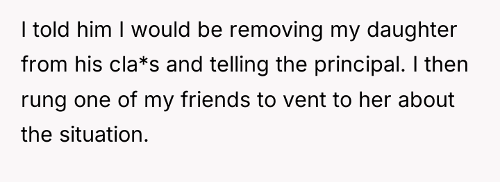 I told him I would be removing my daughter from...