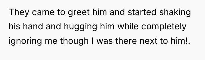 They came to greet him and started shaking his hand...