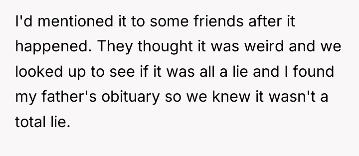 I'd mentioned it to some friends after it happened. They...