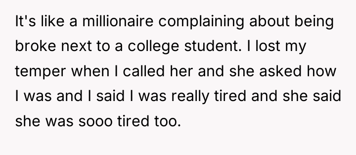 It's like a millionaire complaining about being broke next to...