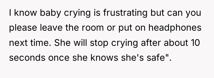 I know baby crying is frustrating but can you please...