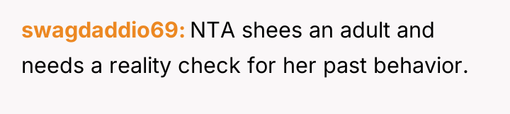 swagdaddio69 NTA shees an adult and needs a reality check...