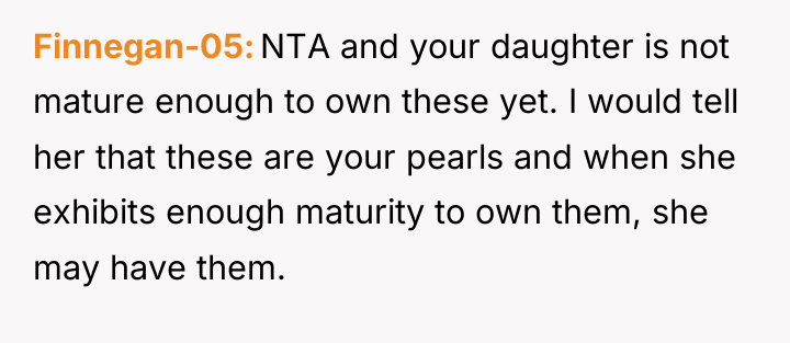 Finnegan-05 NTA and your daughter is not mature enough to...