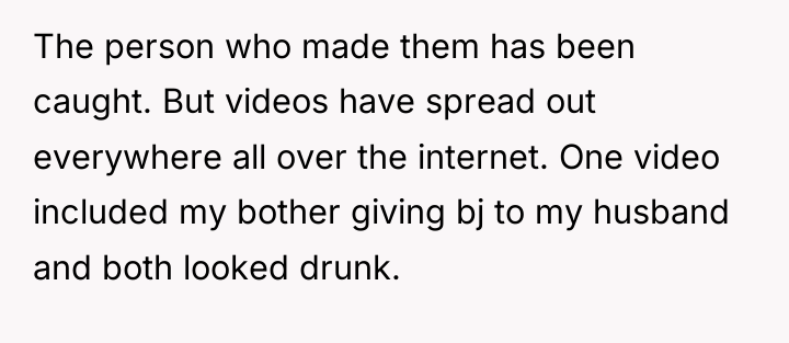 The person who made them has been caught. But videos...