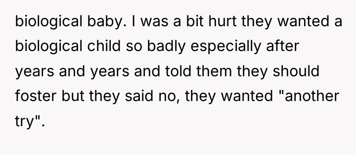 biological baby. I was a bit hurt they wanted a...