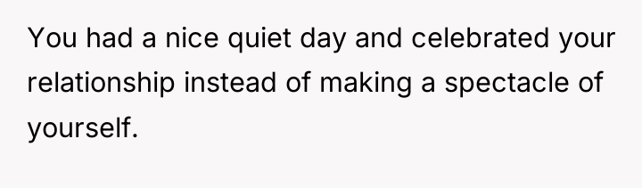 You had a nice quiet day and celebrated your relationship...