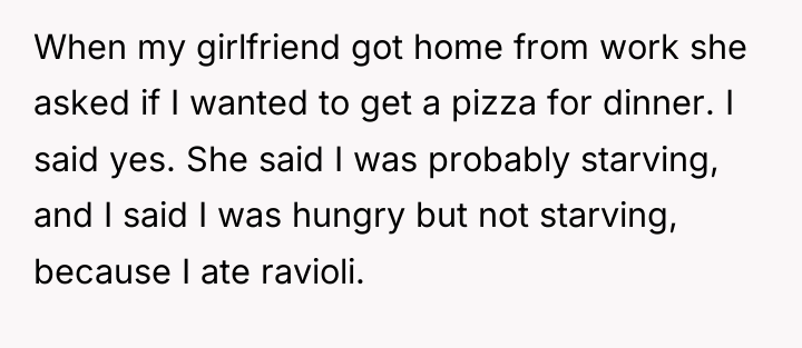 When my girlfriend got home from work she asked if...