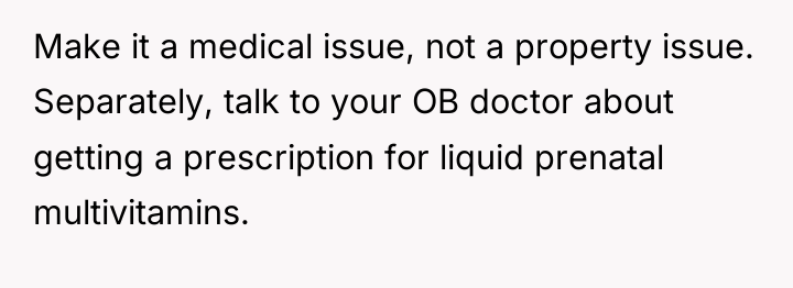 Make it a medical issue, not a property issue. Separately,...