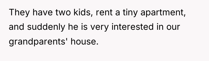 They have two kids, rent a tiny apartment, and suddenly...