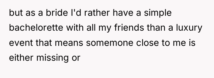 but as a bride I'd rather have a simple bachelorette...