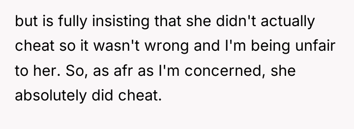but is fully insisting that she didn't actually cheat so...