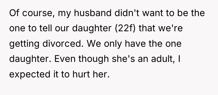 Of course, my husband didn't want to be the one...