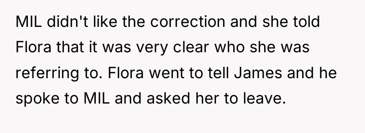 MIL didn't like the correction and she told Flora that...