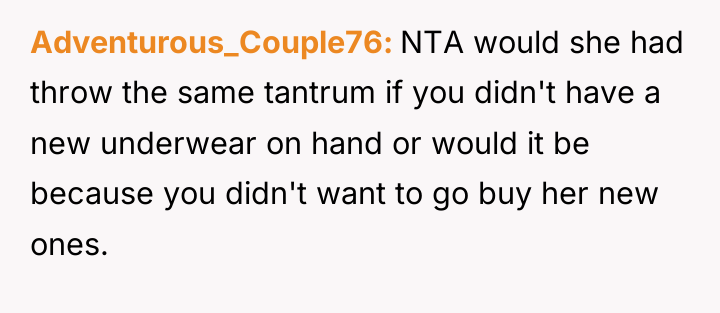 Adventurous_Couple76 NTA would she had throw the same tantrum if...