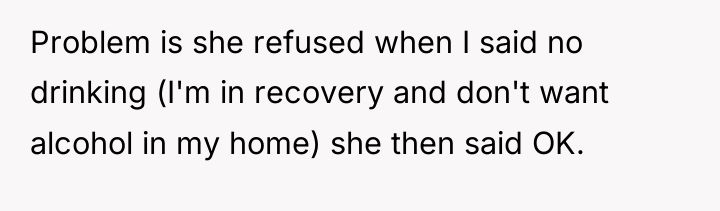 Problem is she refused when I said no drinking (I'm...
