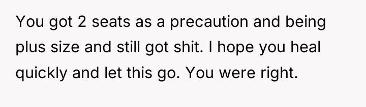 You got 2 seats as a precaution and being plus...