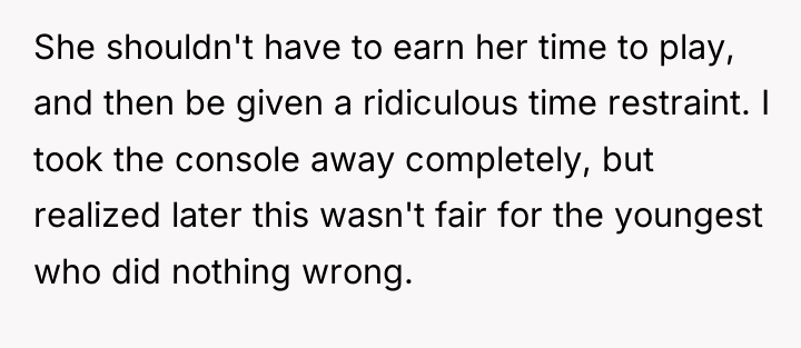 She shouldn't have to earn her time to play, and...