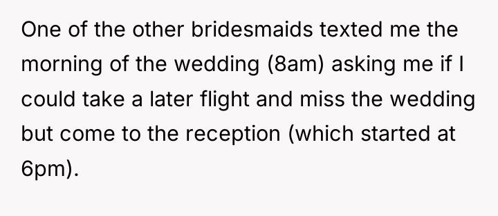One of the other bridesmaids texted me the morning of...