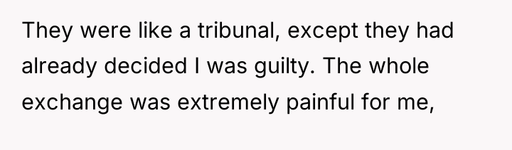 They were like a tribunal, except they had already decided...