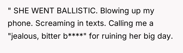 " SHE WENT BALLISTIC. Blowing up my phone. Screaming in...