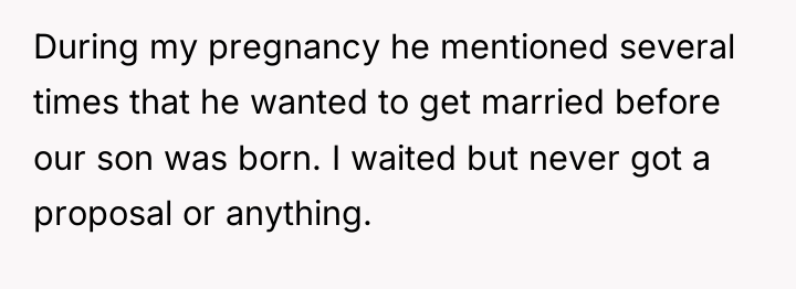 During my pregnancy he mentioned several times that he wanted...
