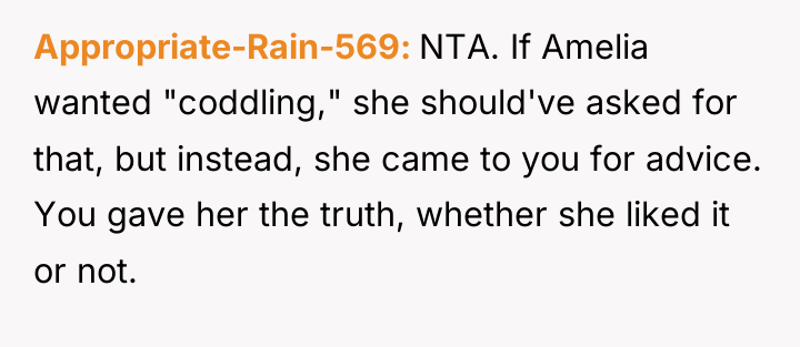 Appropriate-Rain-569 NTA. If Amelia wanted "coddling," she should've asked for...
