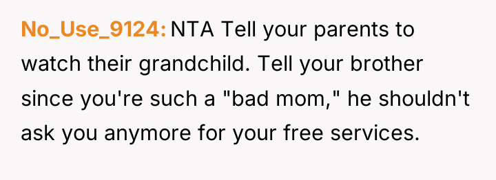 No_Use_9124 NTA Tell your parents to watch their grandchild. Tell...