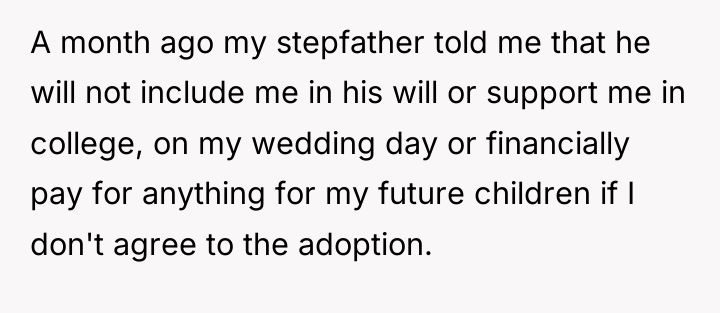 A month ago my stepfather told me that he will...