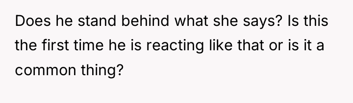 Does he stand behind what she says? Is this the...