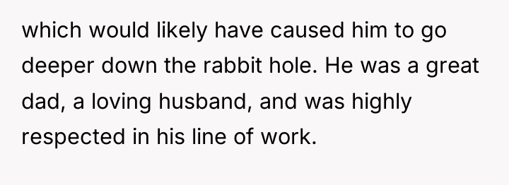 which would likely have caused him to go deeper down...