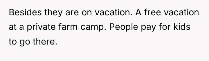 Besides they are on vacation. A free vacation at a...