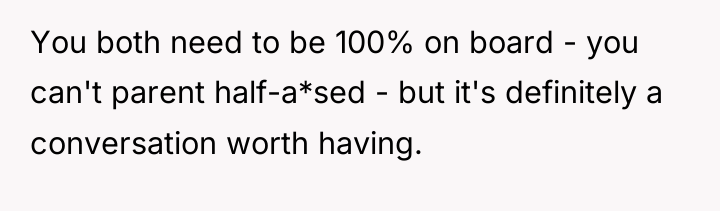 You both need to be 100% on board - you...