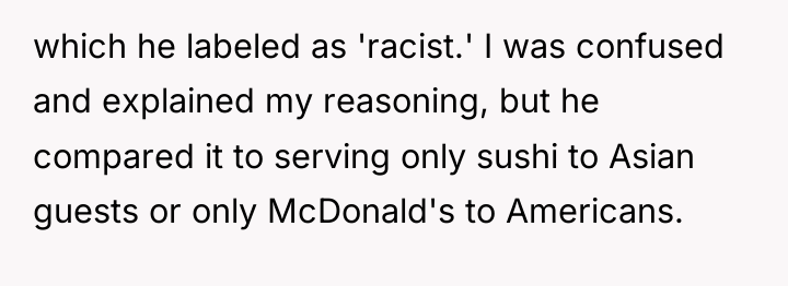 which he labeled as 'racist.' I was confused and explained...
