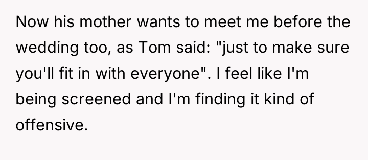 Now his mother wants to meet me before the wedding...