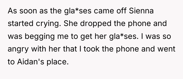 As soon as the gla*ses came off Sienna started crying....