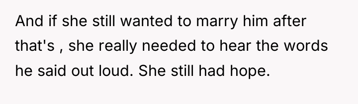 And if she still wanted to marry him after that's...