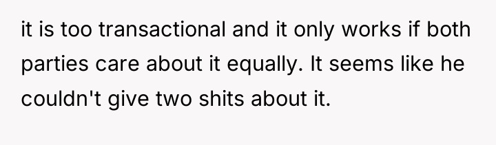 it is too transactional and it only works if both...